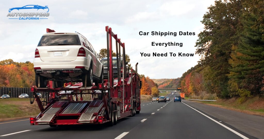 Car Shipping Dates