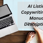 AI Listing Copywriting or Manual Writing